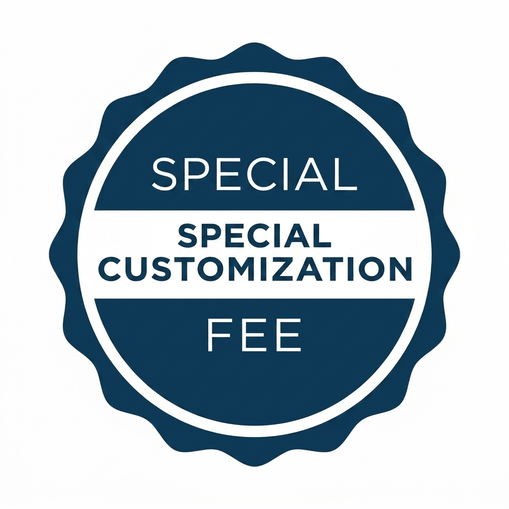 Special Customization Fee